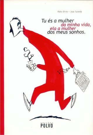 Tu és a mulher da minha vida, ela a mulher dos meus sonhos (Paperback)