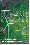 The Green Bubble: Waste into Wealth: The New Energy Revolution The Green Bubble: Waste into Wealth: The New Energy Revolution