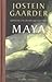 Maya by Jostein Gaarder