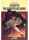 O rapto do Garoto de Ouro (Léo, Gino e Ângela, #2)