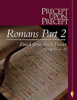 Precept Upon Precept-Romans Part 2: Freed from Sin's Power
