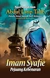 Imam Syafie by Abdul Latip Talib Imam Syafie by Abdul Latip Talib