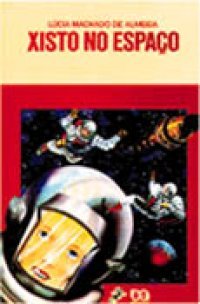 Xisto no Espaço (Coleção Vaga-Lume, #18)