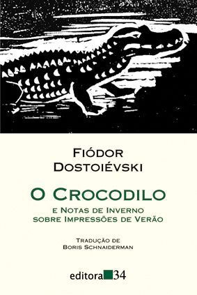 O Crocodilo e Notas de Inverno Sobre Impressões de Verão (Paperback)