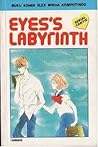 Eyes's Labyrinth by Mito Orihara