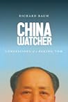 China Watcher by Richard Baum