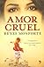 Amor Cruel