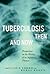 Tuberculosis Then and Now: Perspectives on the History of an Infectious Disease (Volume 36) (McGill-Queen’s/AMS Healthcare Studies in the History of Medicine, Health, and Society)