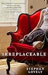 Irreplaceable by Stephen Lovely