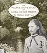 The Walnut Grove Story of Laura Ingalls Wilder
