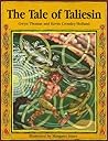 the Tale of Taliesin the Tale of Taliesin