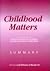 Childhood Matters: Report Of The National Commission Of Inquiry Into The Prevention Of Child Abuse; Volume 1   The Report.