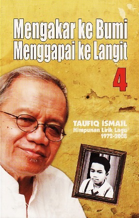 Mengakar ke Bumi Menggapai ke Langit Jilid 4: Himpunan Lirik Lagu 1972-2008