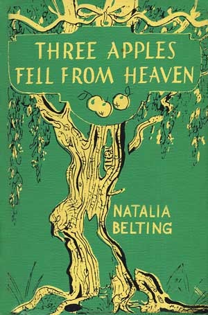 Three Apples Fell From Heaven: Unfamiliar Legends of the Trees (Hardcover)