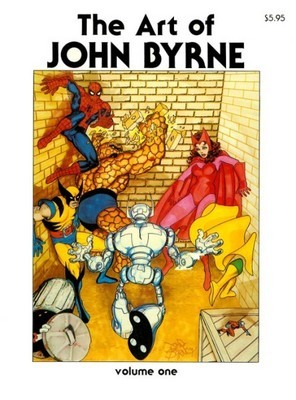 The Art of John Byrne; or, Out of My Head (Volume 1)