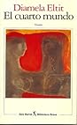 El cuarto mundo by Diamela Eltit