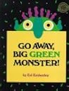 Go Away, Big Green Monster! by Ed Emberly