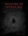 Solitude of Suffering Solitude of Suffering