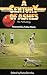 A Century of Ashes: An Anth...