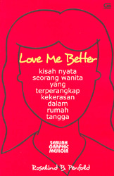 Love Me Better: Kisah Nyata Seorang Wanita yang Terperangkap Kekerasan dalam Rumah Tangga (Sebuah Graphic Memoir)