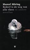 Bederf is de weg van alle vlees en andere novellen Bederf is de weg van alle vlees en andere novellen