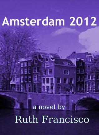 Amsterdam 2012 (Kindle Edition)