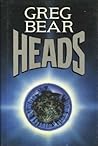 Heads by Greg Bear