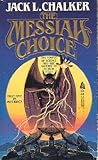 The Messiah Choice by Jack L. Chalker
