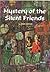 Mystery of the Silent Friends