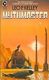 Mythmaster by Leo P. Kelley