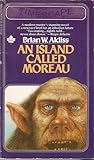 An Island Called Moreau by Brian W. Aldiss An Island Called Moreau by Brian W. Aldiss