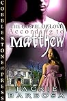 According to Matthew (The Gospel of Love, #2) According to Matthew (The Gospel of Love, #2)