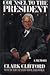 Counsel to the President by Clark Clifford