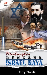 Membongkar Rencana Israel Raya 