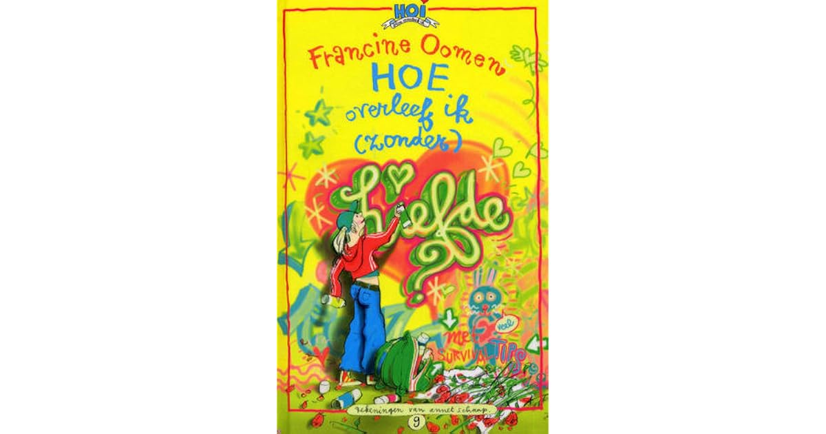 Hoe overleef ik (zonder) liefde? by Francine Oomen