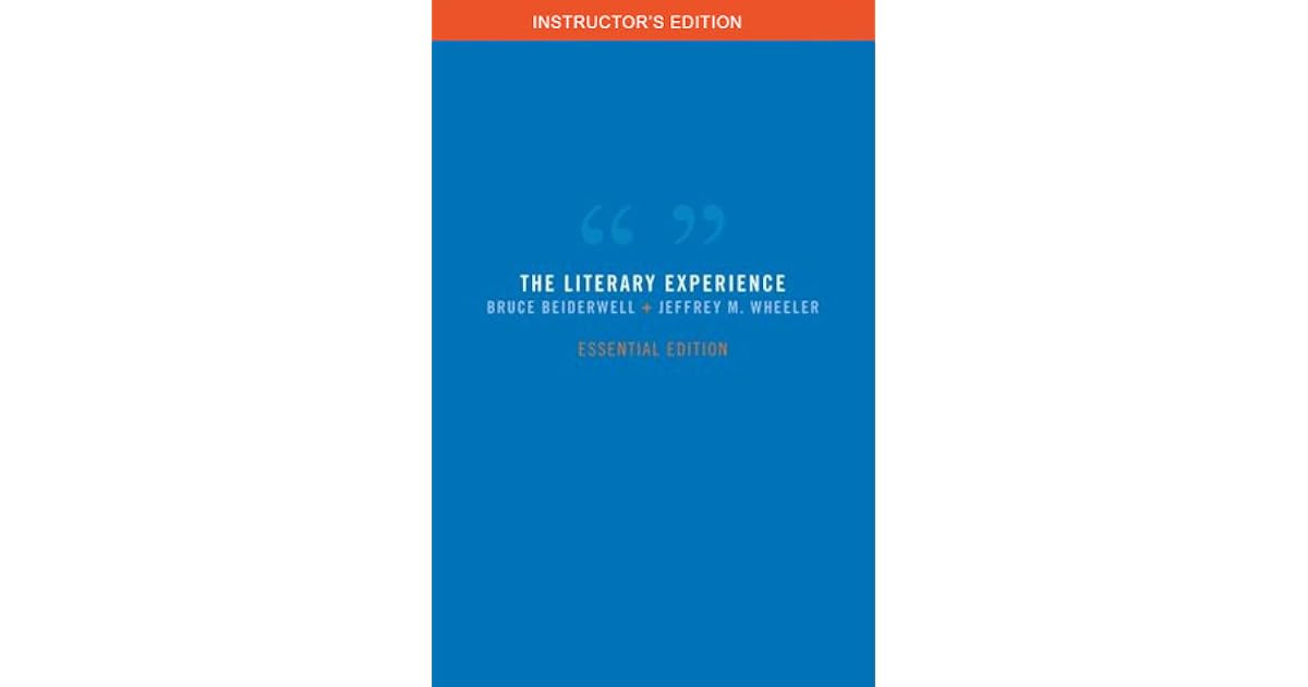 The Literary Experience, Essential Edition by Bruce Beiderwell