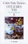 Otuz Beş Yaş - Bütün Şiirleri by Cahit Sıtkı Tarancı