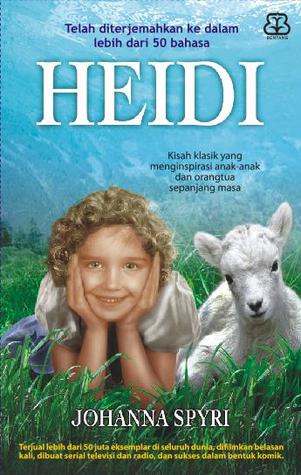 Heidi (Kisah Klasik Yang Menginspirasi Anak-Anak dan Orang Tua Sepanjang Masa)