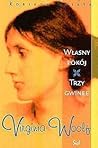 Własny pokój.Trzy gwinee by Virginia Woolf