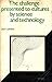 The Challenge Presented to Cultures by Science and Technology