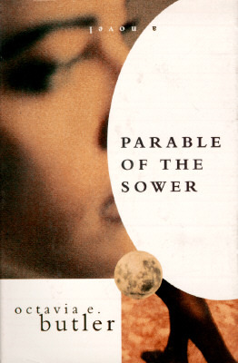Parable of the Sower by Octavia E. Butler
