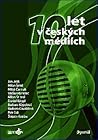 10 let v českých médiích