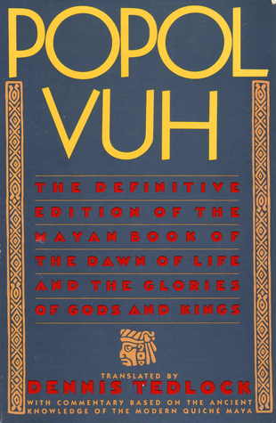 Popol Vuh: The Mayan Book of the Dawn of Life