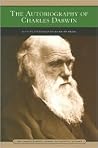 The Autobiography of Charles Darwin by Charles Darwin