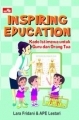 Inspiring Education (Kado Istimewa untuk Guru dan Orang Tua) Inspiring Education (Kado Istimewa untuk Guru dan Orang Tua)