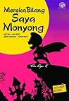 Mereka Bilang Saya Monyong