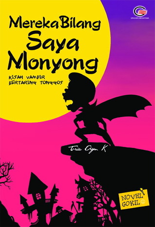 Mereka Bilang Saya Monyong (Paperback)