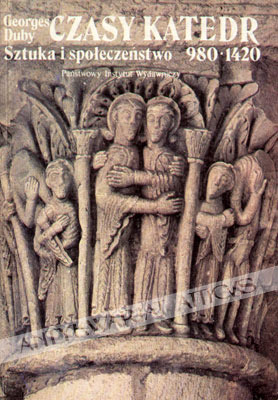 Czasy katedr.Sztuka i społeczeństwo 980-1420