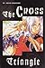 The Cross Triangle