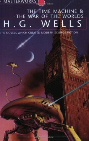The Time Machine and The War of the Worlds